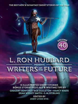 cover image of L. Ron Hubbard Presents Writers of the Future Volume 40